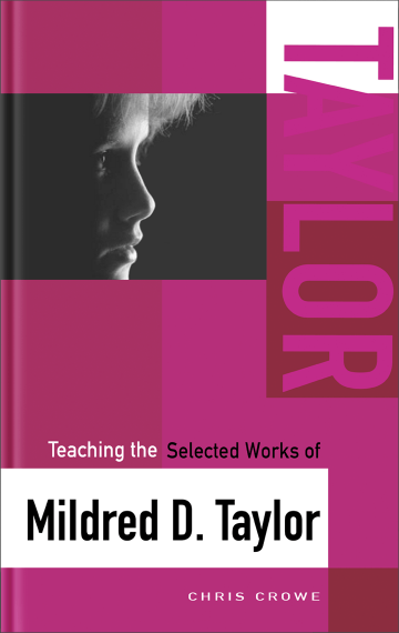 Teaching the Selected Works of Mildred D. Taylor